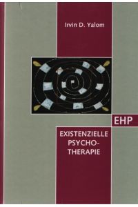 Existenzielle Psychotherapie.   - Übertr. aus d. Amerikan. u. wiss. Textbearb. Martina Gremmler-Fuhr u. Reinhard Fuhr.