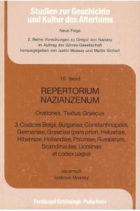 Repertorium Nazianzenum 10. Orationes. Textus Graecus 3.   - Hrsg. von Justin Mossay.