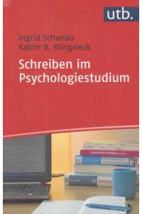 Schreiben im Psychologiestudium.   - Schreiben im Studium ; Bd. 7. UTB ; 4958.