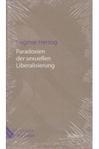 Paradoxien der sexuellen Liberalisierung.   - Hirschfeld-Lectures ; Bd. 1.