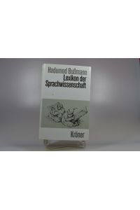 Lexikon der Sprachwissenschaft.   - Unter Mithilfe und mit Beiträgen von Fachkolleginnen und -kollegen. Kröners Taschenausgabe. Bd. 452