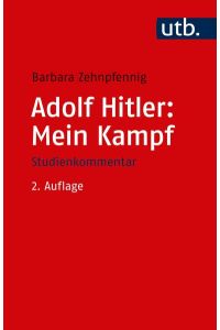 Adolf Hitler: Mein Kampf  - Weltanschauung und Programm - Studienkommentar