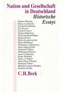 Nation und Gesellschaft in Deutschland : historische Essays ; [Hans-Ulrich Wehler zum 65. Geburtstag].   - hrsg. von Manfred Hettling und Paul Nolte. [Helmut Berding ...]