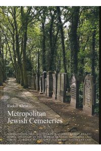 Metropolitan Jewish cemeteries of the 19th and 20th centuries in Central and Eastern Europe.   - A comparative study. International Council on Monuments and Sites / Beiträge zur Denkmalpflege in Berlin ; 49; ICOMOS - Hefte des Deutschen Nationalkomitees ; 66