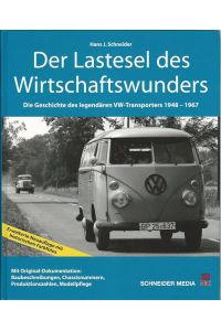 Der Lastesel des Wirtschaftswunders. Die Geschichte des legendären VW-Transporters 1948 - 1967.