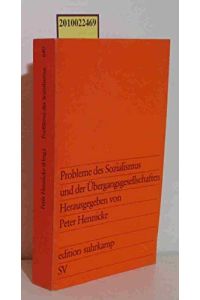 Probleme des Sozialismus und der Übergangsgesellschaften.   - [hrsg. von Peter Hennicke]. Beitr. von Ernest Mandel [u. a.] / edition suhrkamp ; 640
