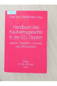 Handbuch des Kaufvertragsrechts in den EG-Staaten.   - einschl. Österreich, Schweiz und UN-Kaufrecht.
