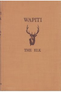 Wapiti The Elk.