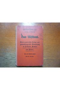 Das Mistbeet - Seine praktische Anlage und gewinnbringende Ausnutzung im Frühjahr, Sommer und Winter - Gartenführer-Bibliothek Nr. 2 - wohl aus den Jahren um 1920 stammend.