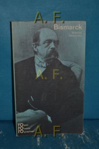 Otto von Bismarck.   - Rowohlts Monographien 122