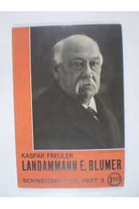 Landammann Eduard Blumer. 10. II. 1848-7. X. 1925