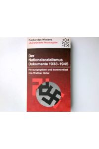 Der Nationalsozialismus : Dokumente 1933 - 1945.   - hrsg., eingel. u. dargest. von Walther Hofer / Fischer-Taschenbücher ; 6084 : Bücher d. Wissens