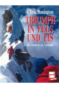Triumph in Fels und Eis : die Geschichte des Alpinismus.   - [Dt. Fassung: Wolf Westerkamp], Pietsch spezial