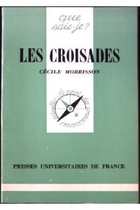 Les Croisades.