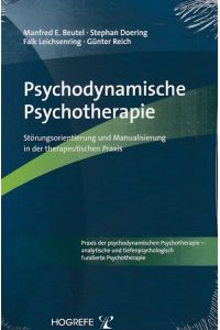 Psychodynamische Psychotherapie : Störungsorientierung und Manualisierung in der therapeutischen Praxis.   - von Manfred E. Beutel ... / Praxis der psychodynamischen Psychotherapie ; Bd. 1