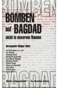 Bomben auf Bagdad nicht in unserem Namen  - Edition Zeitgeschichte