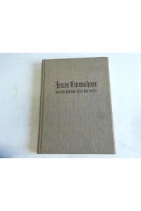 Jenas Einwohner aus der Zeit von 1250 bis 1600. Quellenbuch zur Jenaer Sippengeschichte