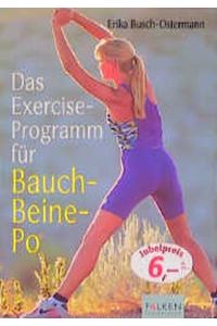 Das Exercise-Programm für Bauch, Beine, Po
