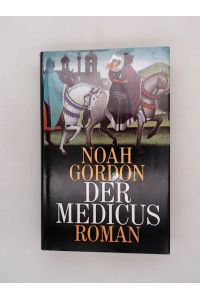 Der Medicus : Roman / Noah Gordon