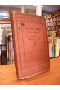Bacchylidis Carmina cvm fragmentis, herausgegeben von Friedrich Blass und Wilhelm Suess,