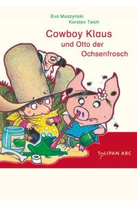 Cowboy Klaus und Otto der Ochsenfrosch