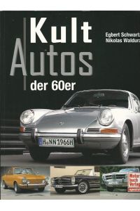 Die Kultautos der 60er Jahre.   - Motorbuch-Verlag spezial