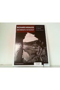 Richard Krauss: Der Berufs-Fotograf. Eisenbahn-Motive aus Nürnberg, Franken und Bayern.