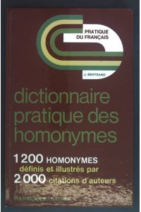 Dictionnaire pratique des homonymes  - pratique du francais