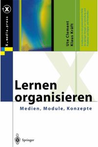 Lernen organisieren: Medien, Module, Konzepte (X. media. press)
