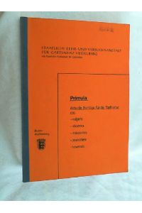 Primula - Aktuelle Beiträge für die Topfkultur von: vulgaris, obconica, malacoides, praenitens, kewensis