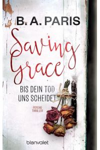 Saving Grace - Bis dein Tod uns scheidet: Psychothriller