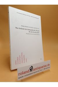 Was bedeutet der demografische Wandel für die Gesellschaft? : Perspektiven für eine alternde Gesellschaft / Dortmunder Beiträge zur Sozial- und Gesellschaftspolitik ; Bd. 58