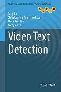 Video Text Detection  - Advances in Pattern Recognition