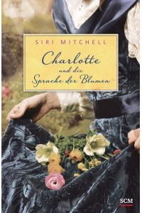 Charlotte und die Sprache der Blumen