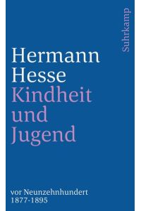 Kindheit und Jugend vor Neunzehnhundert: Erster Band. Hermann Hesse in Briefen und Lebenszeugnissen. 1877?1895 (suhrkamp taschenbuch)