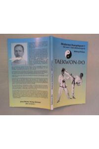 Taekwon-Do.   - Moderner Kampfsport bis zum 1. Dan (Schwarzgurt).