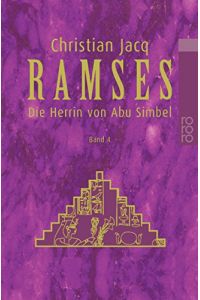 Ramses; Teil: Bd. 4. , Die Herrin von Abu Simbel.   - Dt. von Ingrid Altrichter / Rororo ; 22474