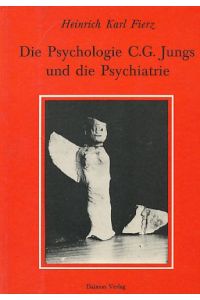 Die Psychologie C. G. Jungs und die Psychiatrie.   - Mit einem Vorwort von Caspar Toni Frey-Wehrlin.