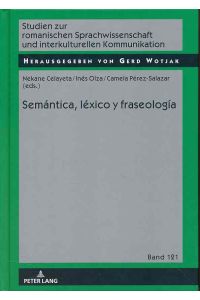 Semántica, léxico y fraseología.   - Studien zur romanischen Sprachwissenschaft und interkulturellen Kommunikation ; Band 121.