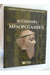 Blühendes Mesopotamien (Grosse Kulturen, Glanzvolle Epochen)
