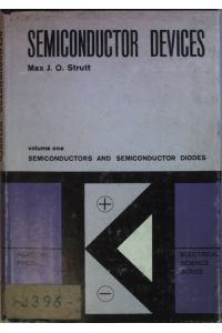 Semiconductor Devices: VOL. I: Semiconductors and Semiconductor Diodes.   - Electrical Science;