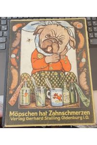 Möpschen hat Zahnschmerzen. Ein lustiges Hundebilderbuch. Bilder von Helmut Skarbina. Mit farbigem Titel, 7 blattgroßen farbigen Abbildungen und 8 Seiten mit getönten Illustrationen.
