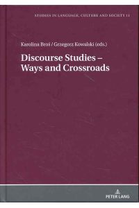 Discourse studies - ways and crossroads.   - Insights into cultural, diachronic and genre issues in the discipline. / Studies in language, culture and society ; volume 11.