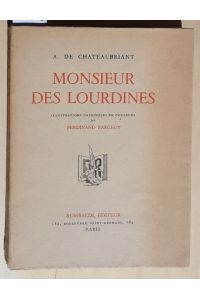 Monsieur des Lourdines. Histoire d`un gentilhomme campagnard.