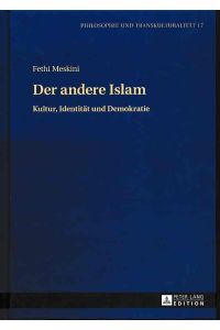 Der andere Islam : Kultur, Identität und Demokratie.   - Aus dem Franz. übers. und eingeleitet von Hans Jörg Sandkühler / Philosophie und Transkulturalität ; Bd. 17.