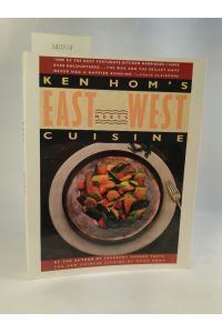 Ken Hom's East meets West cuisine.   - An American chef redefines the foodstyles of two cultures.