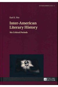 Inter-American Literary History : Six Critical Periods.   - Interamericana ; 11.