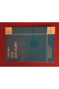 Lachen und Jura Soyfer.   - Österreichische und internationale Literaturprozesse ; Bd. 4