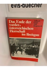 Das Ende der vörderösterreichischen Herrschaft im Breisgau: Der Breisgau von 1740 bid 1815 (Regionalia)