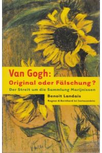Van Gogh: Original oder Fälschung?  - Der Streit um die Sammlung Marijnissen